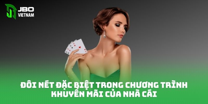 Đôi nét đặc biệt trong chương trình khuyến mãi của nhà cái