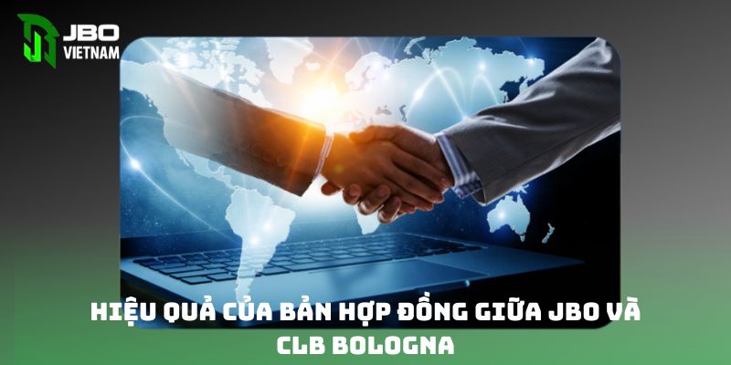 Hiệu quả hợp tác JBO và CLB Bologna