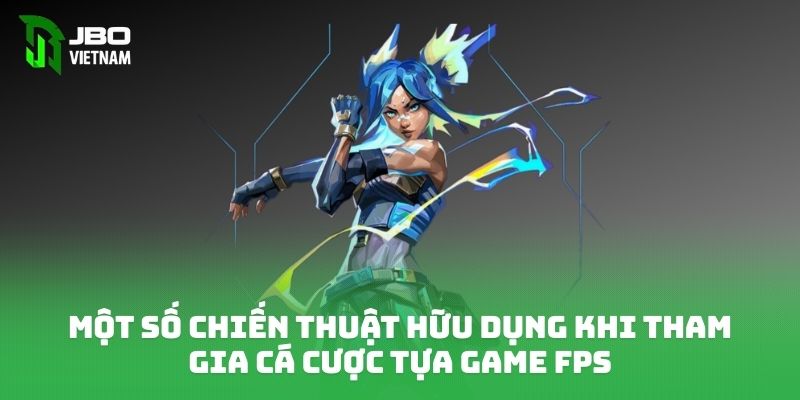 Một số chiến thuật hữu dụng khi tham gia cá cược tựa game FPS