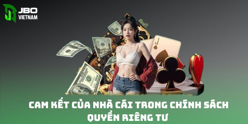 Cam kết của nhà cái trong chính sách quyền riêng tư JBO