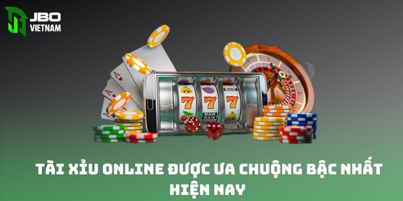 Tài xỉu online được ưa chuộng bậc nhất hiện nay 