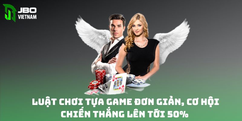 Luật chơi tựa game đơn giản, cơ hội chiến thắng lên tới 50% 